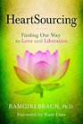 HeartSourcing Finding Our Way to Love and Liberation