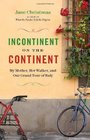 Incontinent on the Continent My Mother Her Walker and Our Grand Tour of Italy