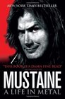 Mustaine A Life in Metal Dave Mustaine with Joe Layden