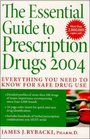 The Essential Guide to Prescription Drugs 2004  Everything You Need To Know For Safe Drug Use