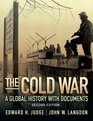 THE COLD WAR A Global History with Documents Revised Printing