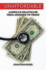 Unaffordable American Healthcare from Johnson to Trump