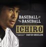 Baseball Is Just Baseball The Understated Ichiro