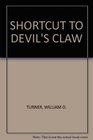 SHORTCUT TO DEVIL'S CLAW