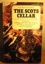 The Scots Cellar Its Traditions and Lore