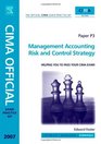 CIMA Exam Practice Kit Management Accounting Risk and Control Strategy Third Edition 2007 Edition