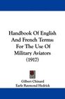 Handbook Of English And French Terms For The Use Of Military Aviators