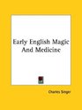 Early English Magic and Medicine
