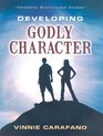 Developing Godly Character (Intensive Discipleship Course)