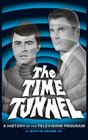 THE TIME TUNNEL A HISTORY OF THE TELEVISION SERIES