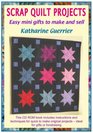 Scrap Quilt Projects Easy Mini Gifts to Make and Sell