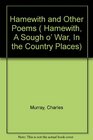 Hamewith and other poems Hamewith A sough o' war In the country places