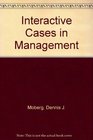 Interactive Cases in Management