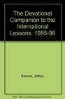 The Devotional Companion to the International Lessons 199596