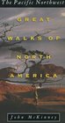Great Walks of North America The Pacific Northwest