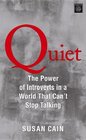 Quiet The Power of Introverts in a World That Can't Stop Talking