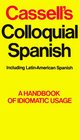 Cassell's Colloquial Spanish A Handbook of Idiomatic Usage