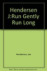 Run Gently Run Long