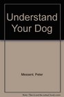 UNDERSTAND YOUR DOG