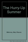The Hurry-Up Summer