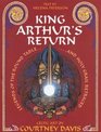 King Arthur's Return Legends of the Round Table and Holy Grail Retraced