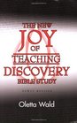 The New Joy Of Teaching Discovery Bible Study