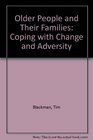 Older People and Their Families Coping with Change and Adversity