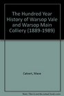 The Hundred Year History of Warsop Vale and Warsop Main Colliery
