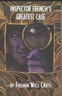 Inspector French's Greatest Case (Inspector French, Bk 1)