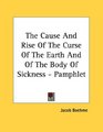 The Cause And Rise Of The Curse Of The Earth And Of The Body Of Sickness  Pamphlet
