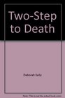 TwoStep to Death