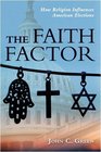 The Faith Factor How Religion Influences American Elections
