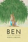 Ben A Novel And a True Story