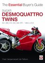 Ducati Desmoquattro Twins  851 888 916 996 998 St4 1988 to 2004 The Essential Buyer's Guide