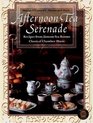 Afternoon Tea Serenade (Menus and Music)