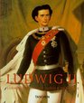Ludwig II Ludwig II of Bavaria/Louis II De Baviere