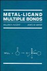 MetalLigand Multiple Bonds The Chemistry of Transition Metal Complexes Containing Oxo Nitrido Imido Alkylidene or Alkylidyne Ligands