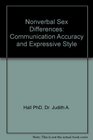 Nonverbal Sex Differences  Communication Accuracy and Expressive Style