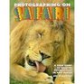 Photographing on Safari A Field Guide to Wildlife Photography in East Africa