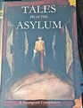 Tales from the Asylum A Steampunk Compilation