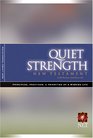 Quiet Strength New Testament with Psalms  Proverbs NLT Principles Practices and Priorities of a Winning Life