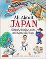 All About Japan Stories Songs Crafts and Games for Kids