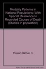 Mortality Patterns in National Populations With Special Reference to Recorded Causes of Death
