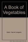 A Book of Vegetables