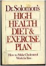 Dr Solomon's High Health Diet and Exercise Plan