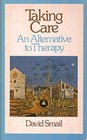 Taking Care An Alternative to Therapy
