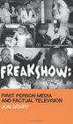 Freakshow First Person Media and Factual Television