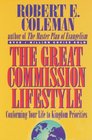 The Great Commission Lifestyle Conforming Your Life to Kingdom Priorities