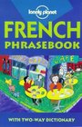 French Phrasebook:  With Two-Way Dictionary (Lonely Planet Phrasebooks)