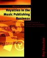 Royalties In The Music Publishing Business Practicle Exercises In Domestic And International Mechanical  Print Royalties